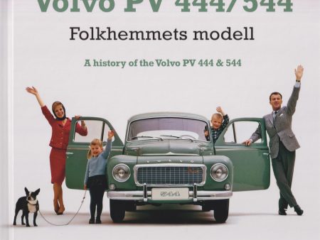 Volvo PV 444 544 :  folkhemmets modell   A history of the Volvo PV 444 & 544 Sale