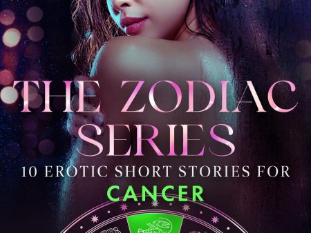 Zodiac Series: 10 Erotic Short Stories for Cancer, The Discount