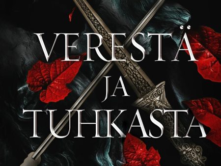 Verestä ja tuhkasta Online Sale