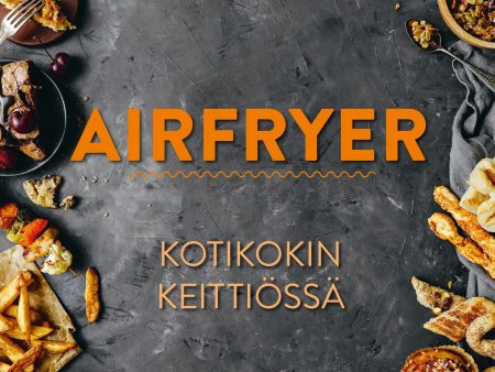 Airfryer - Kotikokin keittiössä Online Hot Sale