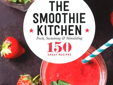 150 Smoothie Kitchen Recipes Online Hot Sale