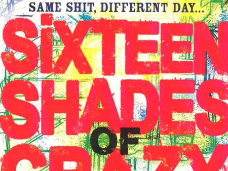 [Bargain corner] Sixteen Shades Of Crazy on Sale