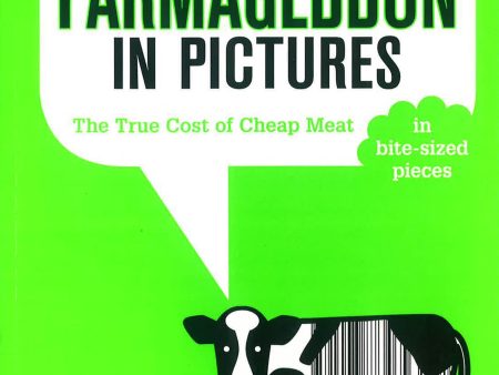 Farmageddon In Pictures: The True Cost Of Cheap Meat In Bite-Sized Pieces Online Hot Sale